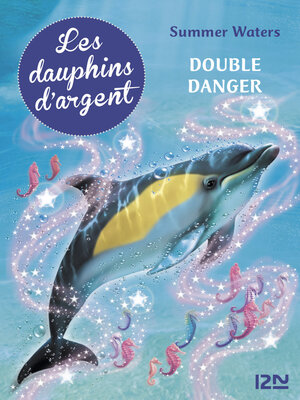 cover image of Les dauphins d'argent--tome 4
